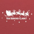 thumbnail image 2 of You Serious Clark - Christmas Movie T Shirt - Large - Heather Red, 2 of 5