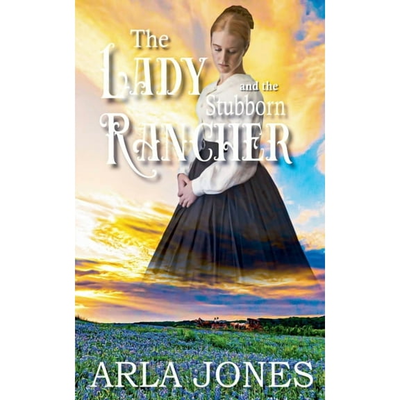 Lady The Lady And The Stubborn Rancher, Book 1, (Paperback)
