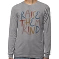 thumbnail image 2 of Raise Them Kind Long Sleeve Shirt Unisex 5X-Large Grey, 2 of 5