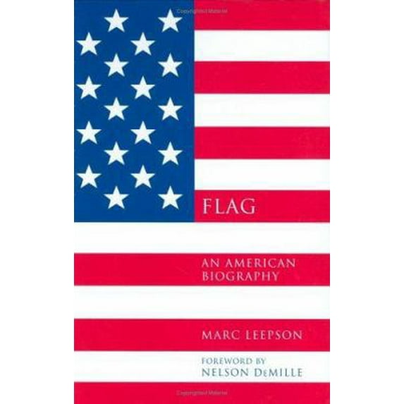 Pre-Owned Flag: An American Biography (Hardcover) by Mr. Marc Leepson