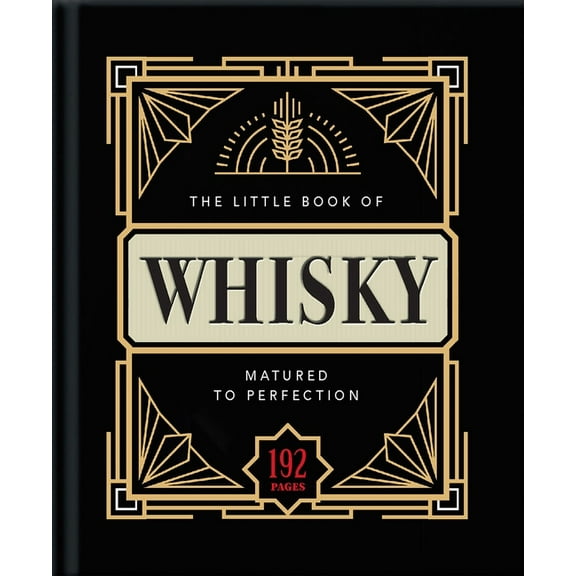 The Little Book of Whisky: Matured to Perfection, (Hardcover)