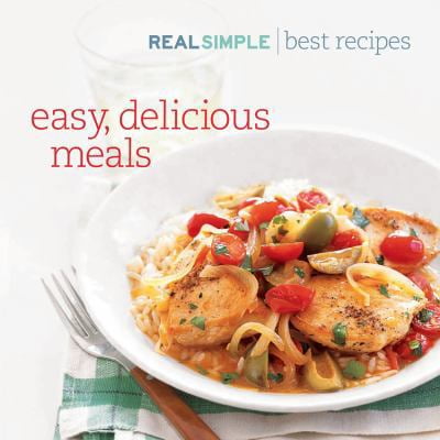 Pre-Owned Real Simple/Easy, Delicious Meals: Best Recipes (Hardcover) 1603201025 9781603201025