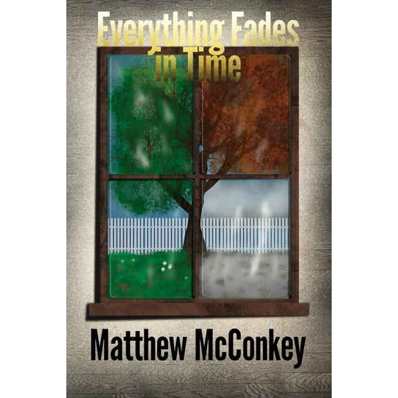Everything Fades in Time, (Paperback)