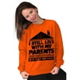 thumbnail image 4 of Live With Parents Slacker Funny Sweatshirt for Men or Women Brisco Brands M, 4 of 5