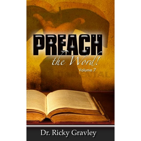 Preach the Word: Preach the Word : Volume 7 (Series #7) (Paperback)