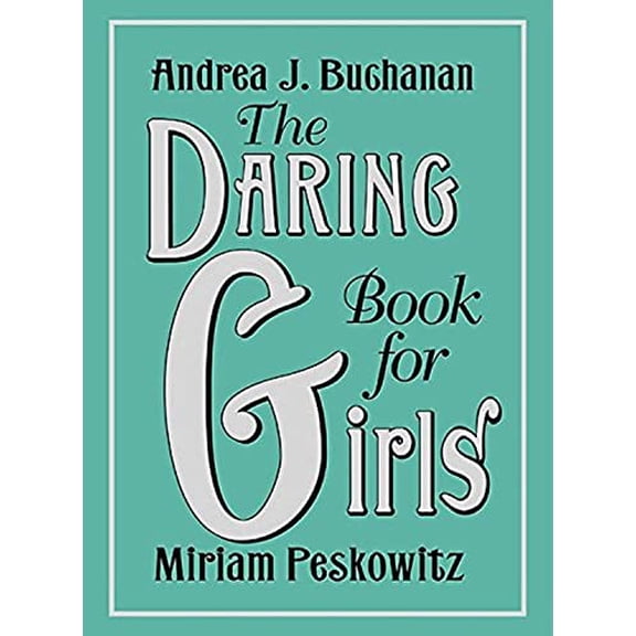 Pre-Owned The Daring Book for Girls (Hardcover) 0062208969 9780062208965