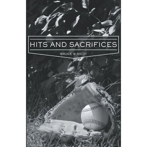 Hits and Sacrifices (Paperback)