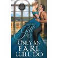 thumbnail image 1 of Only an Earl Will Do (To Marry a Rogue), 1 of 1