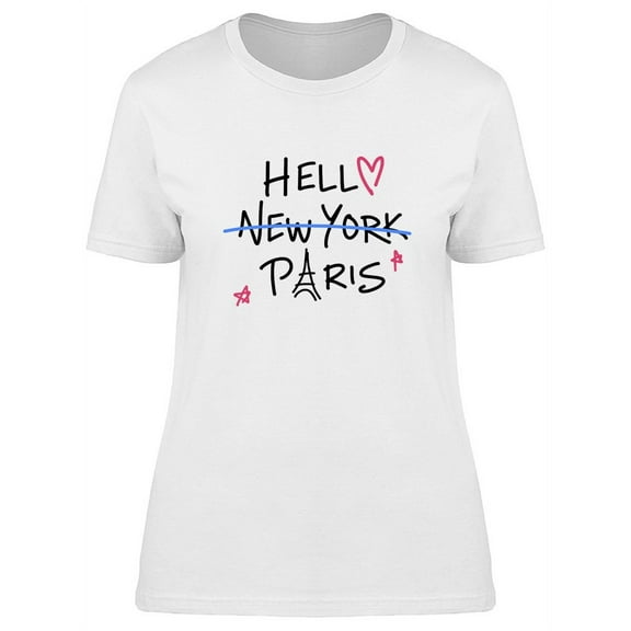Hell New York Paris Heart T-Shirt Women -Image by Shutterstock, Female Medium