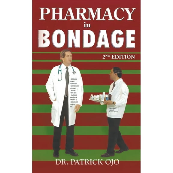 Pharmacy in Bondage: 2nd Edition, (Hardcover)