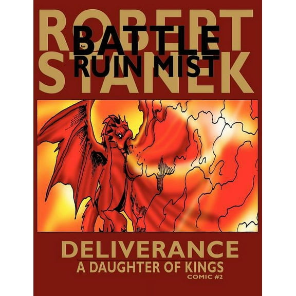 A Daughter of Kings Deliverance (A Daughter of Kings, Comic #2): Dragons of the Hundred Worlds, Book 2, (Paperback)