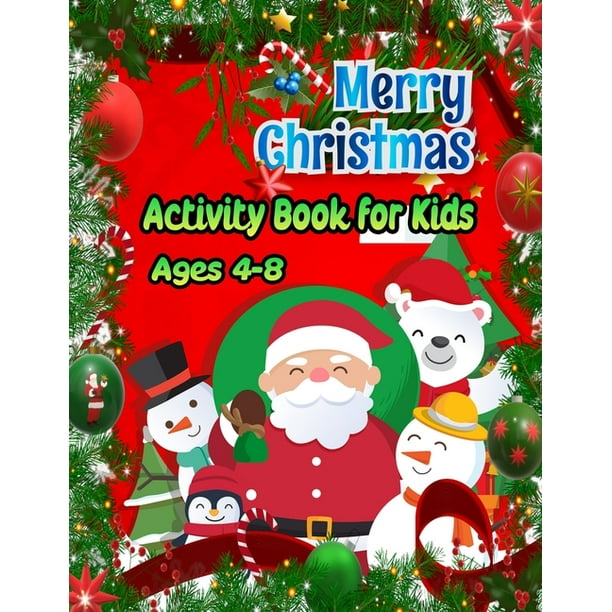 Merry Christmas Activity Book For Kids Ages 4-8 : Creative Holiday