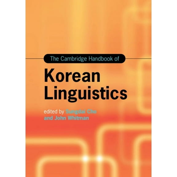 Cambridge Handbooks in Language and Ling The Cambridge Handbook of Korean Linguistics, (Hardcover)
