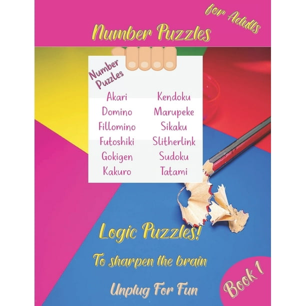Logic Puzzles To Sharpen The Brain Number Puzzles For Adults Variety Of Numeric Logic Puzzles Adult Senior Book 1 Paperback Walmart Com Walmart Com