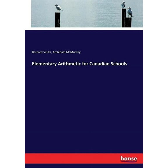 Elementary Arithmetic for Canadian Schools, (Paperback)