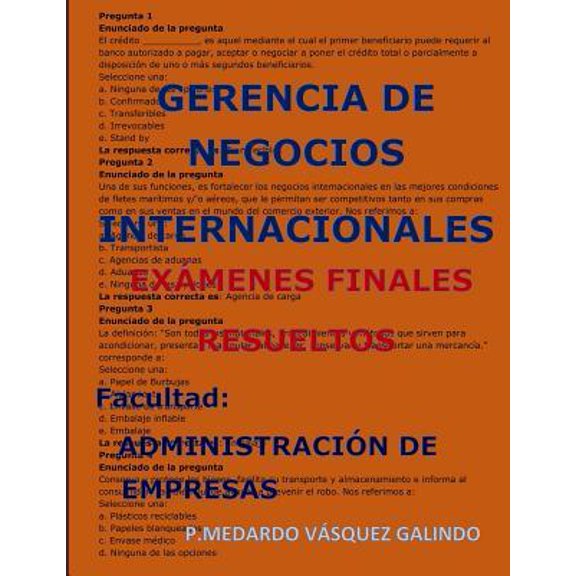 Gerencia de Negocios Internacionales-Ex�menes Finales Resueltos: Facultad: Administraci�n de Empresas Paperback