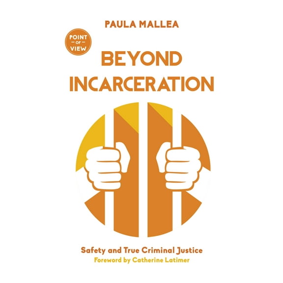 Point of View Beyond Incarceration: Safety and True Criminal Justice, Book 8, (Paperback)
