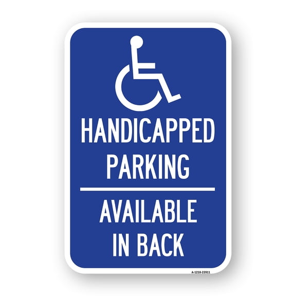 SignMission A-1824-23911 18 x 24 in. Aluminum Sign - Handicapped Parking Available in Back with Graphic