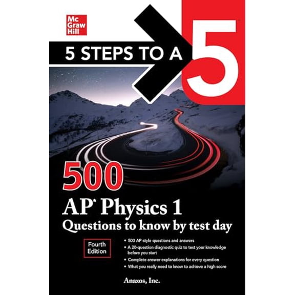 Pre-Owned 5 Steps to a 5: 500 AP Physics 1 Questions to Know by Test Day, Fourth Edition (Paperback) 1264277520 9781264277520