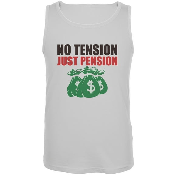 Retirement No Tension Just Pension White Adult Tank Top - X-Large