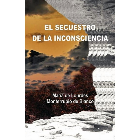 El Secuestro de La Inconsciencia