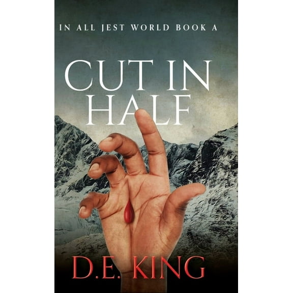 Cut In Half: In All Jest World Book A, (Hardcover)