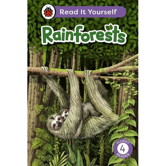 Ladybird Readers Rainforests: Read It Yourself - Level 4 Fluent Reader, (Hardcover)