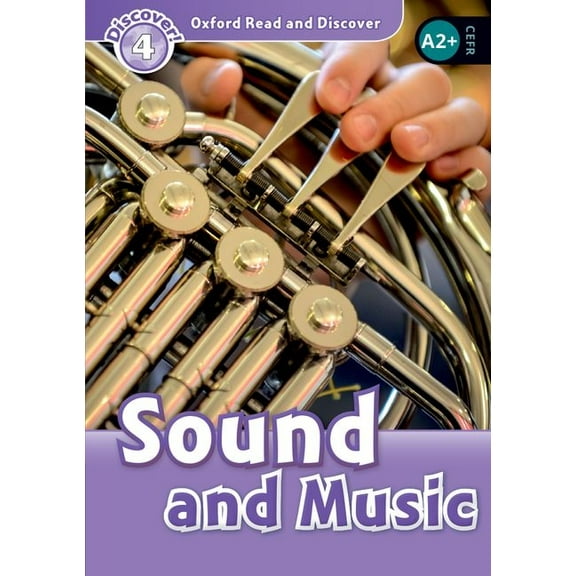 Oxford Read and Discover Oxford Read and Discover: Level 3: Sound and Music, (Paperback)