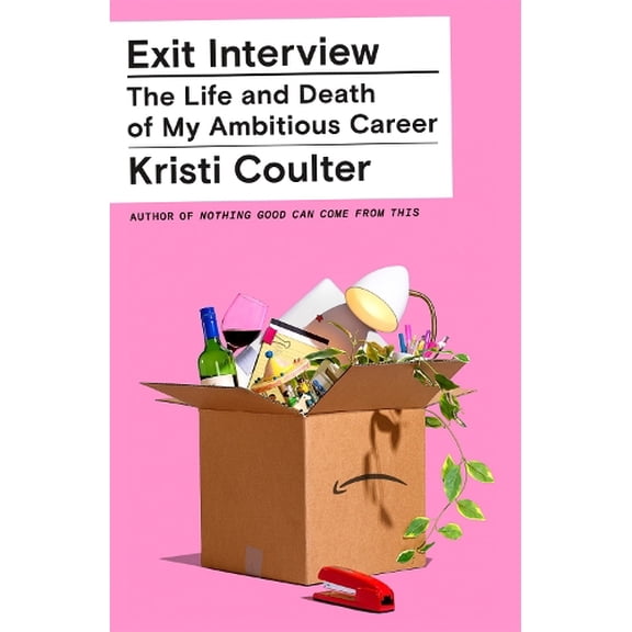 Pre-Owned Exit Interview: The Life and Death of My Ambitious Career, 9780374600907, 0374600902, Hardcover,