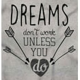 thumbnail image 2 of Dreams Dont Work Unless You Do Womens Slim Fit Graphic Tee Brisco Brands S, 2 of 5