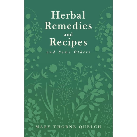 Herbal Remedies and Recipes and Some Others, (Paperback)