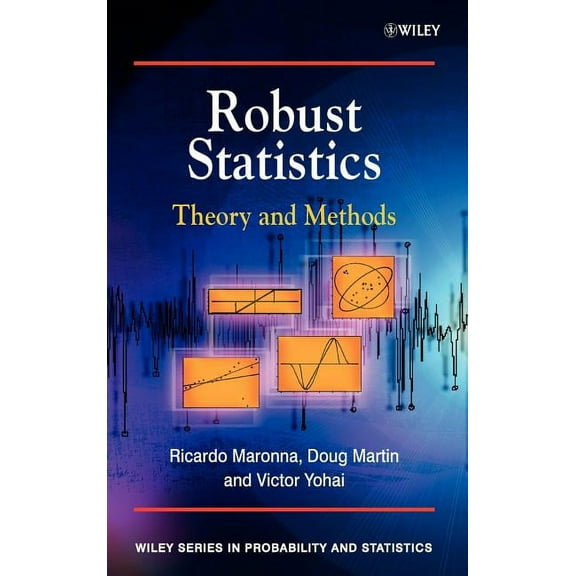 Wiley Probability and Statistics Robust Statistics: Theory and Methods, Book 855, (Hardcover)