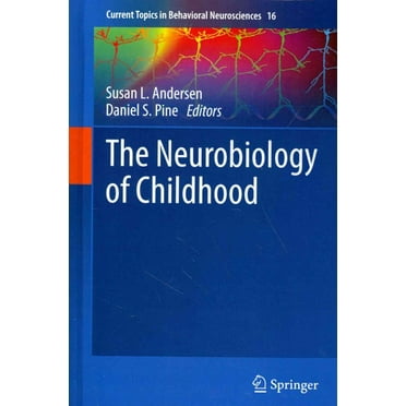 Current Topics in Behavioral Neurosciences: The Neurobiology of Childhood (Hardcover)