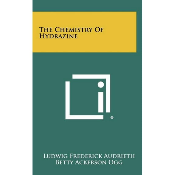 The Chemistry Of Hydrazine (Hardcover)