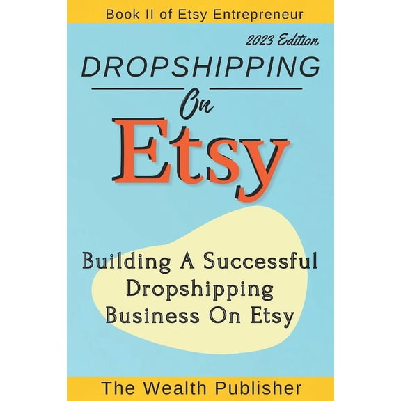 Etsy Entrepreneur: Dropshipping On Etsy: Building a Successful Dropshipping Business on Etsy (Paperback)