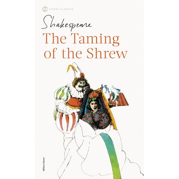 Shakespeare, Signet Classic The Taming of the Shrew, (Paperback)