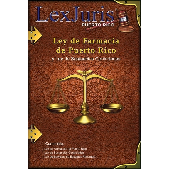 Ley de Farmacia de Puerto Rico y Ley de Sustancias Controladas.: Ley NÃºm. 247 de 3 de septiembre de 2004 y Ley NÃºm. 4 de, (Paperback)