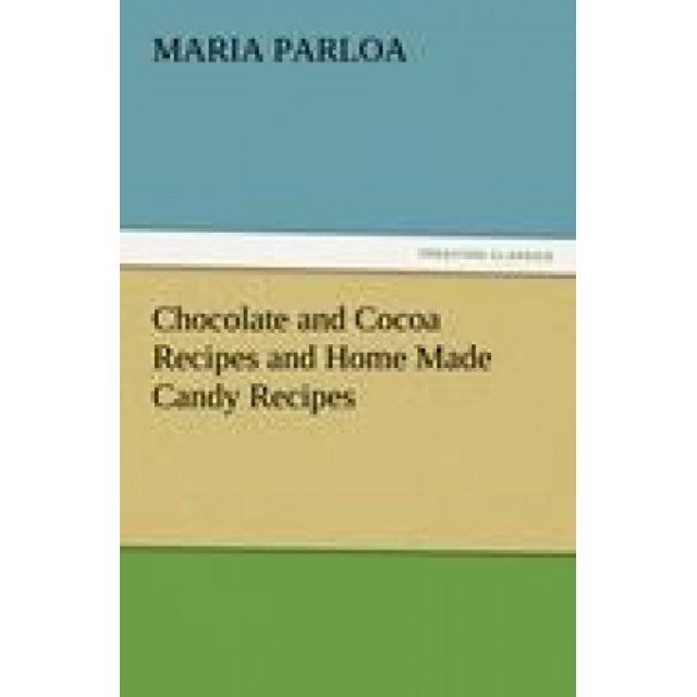 Recettes de Chocolat et de Cacao et Recettes de Bonbons Faits Maison