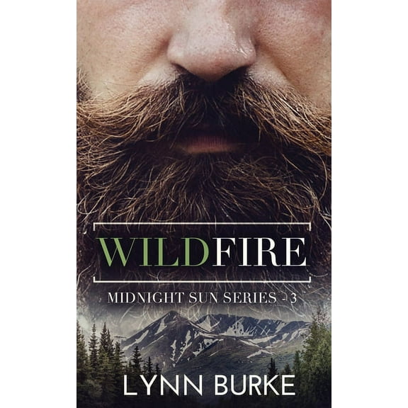 Midnight Sun Wildfire: A Steamy Romantic Suspense, Book 3, (Paperback)