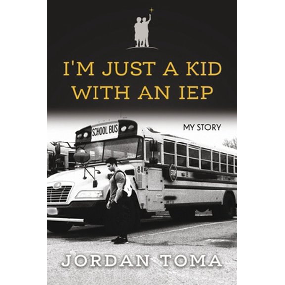 Pre-Owned I'm Just a Kid with an IEP (Paperback) 1667839977 9781667839974