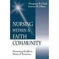 thumbnail image 1 of Pre-Owned Nursing within a Faith Community: Promoting Health in Times of Transition (Paperback) 0761912118 9780761912118, 1 of 1