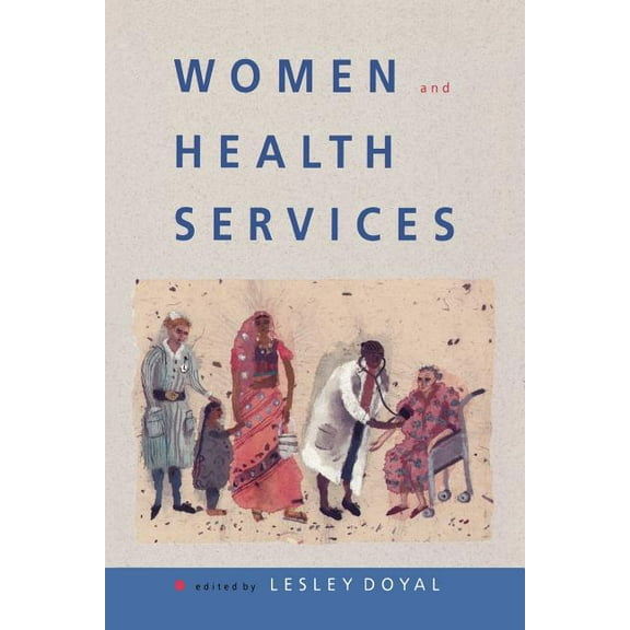 Women and Health Services, (Paperback)