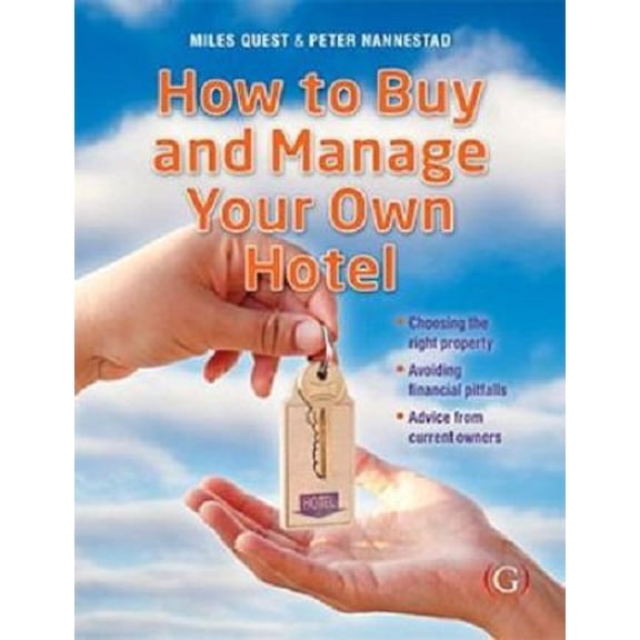 How to Buy and Manage Your Own Hotel