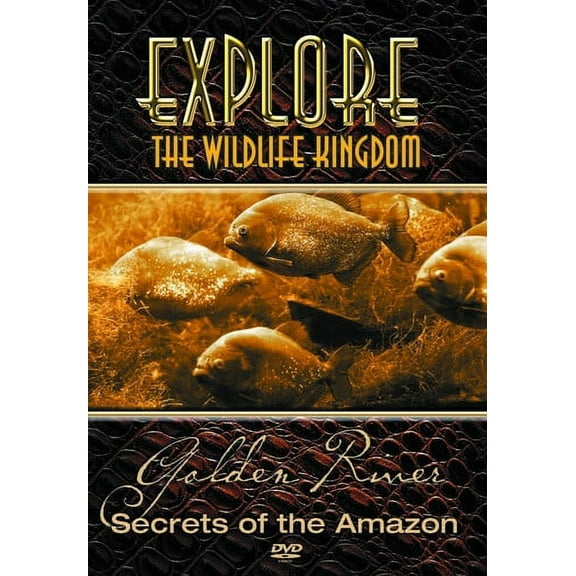 Explore the Wildlife Kingdom: Secrets of the Golden River (DVD), Exploration Films, Documentary