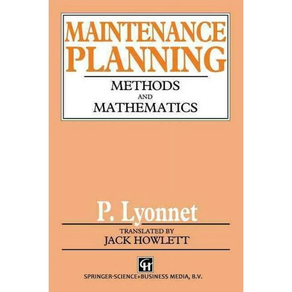 Maintenance Planning: Methods and Mathematics (Paperback)