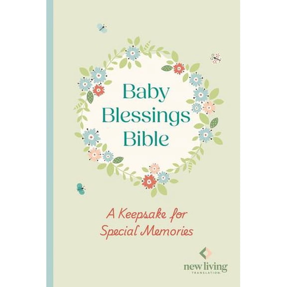 NLT Baby Blessings Bible: A Keepsake to Record Precious Moments: New Living Translation, British Text Version