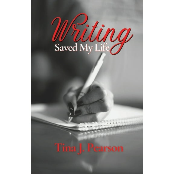 Writing Saved My Life, (Paperback)