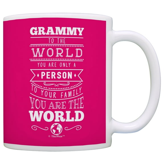 ThisWear Grammy Gifts Grandma Grammy to Your Family You are the World Grandma Coffee Mug Grandma Coffee Cup Grandma 11 ounce Coffee Mug