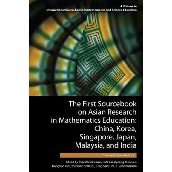 Pre-Owned First Sourcebook on Asian Research in Mathematics Education : China, Korea, Singapore, Japan, Malaysia and India
