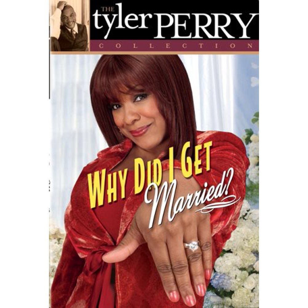 Tyler Perry Collection Why Did I Get Married Dvd